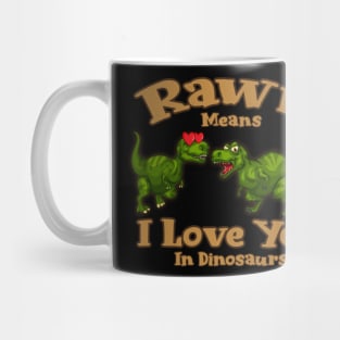 Rawr Means I Love You In Dinosaur, I Love You Design Mug